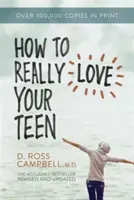 Jak naprawdę kochać nastolatka - How to Really Love Your Teen