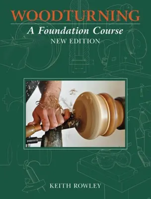 Woodturning: Kurs podstawowy - Woodturning: A Foundation Course