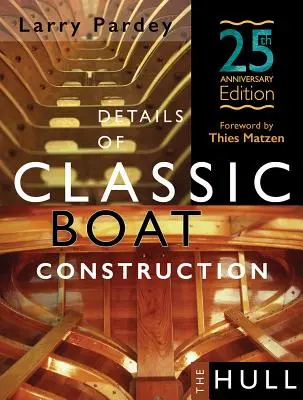 Szczegóły książki Classic Boat Construction: 25th Anniversary Edition - Details of Classic Boat Construction: 25th Anniversary Edition