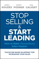 Przestań sprzedawać i zacznij przewodzić: How to Make Extraordinary Sales Happen - Stop Selling and Start Leading: How to Make Extraordinary Sales Happen