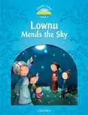 Classic Tales Second Edition: Poziom 1: Lownu naprawia niebo - Classic Tales Second Edition: Level 1: Lownu Mends the Sky