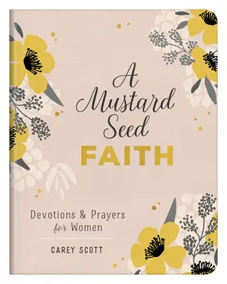 Wiara ziarnka gorczycy: Nabożeństwa i modlitwy dla kobiet - A Mustard Seed Faith: Devotions and Prayers for Women