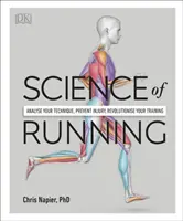 Nauka biegania - przeanalizuj swoją technikę, zapobiegaj kontuzjom, zrewolucjonizuj swój trening - Science of Running - Analyse your Technique, Prevent Injury, Revolutionize your Training