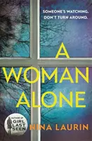 Woman Alone - trzymający w napięciu i intensywny thriller psychologiczny - Woman Alone - A gripping and intense psychological thriller