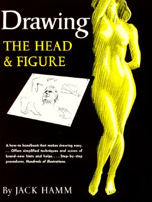 Rysowanie głowy i postaci: Podręcznik ułatwiający rysowanie - Drawing the Head and Figure: A How-To Handbook That Makes Drawing Easy