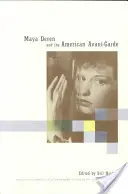 Maya Deren i amerykańska awangarda - Maya Deren and the American Avant-Garde