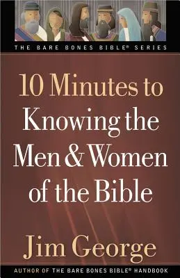 10 minut na poznanie mężczyzn i kobiet Biblii - 10 Minutes to Knowing the Men & Women of the Bible