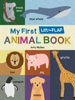 Moja pierwsza książeczka z klapkami do podnoszenia - My First Lift-The-Flap Animal Book