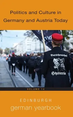 Edinburgh German Yearbook 14: Polityka i kultura w dzisiejszych Niemczech i Austrii - Edinburgh German Yearbook 14: Politics and Culture in Germany and Austria Today