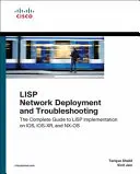 Wdrażanie i rozwiązywanie problemów w sieci LISP: Kompletny przewodnik po implementacji LISP w systemach Ios-Xe, Ios-Xr i Nx-OS - LISP Network Deployment and Troubleshooting: The Complete Guide to LISP Implementation on Ios-Xe, Ios-Xr, and Nx-OS