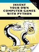 Twórz własne gry komputerowe w Pythonie, 4e - Invent Your Own Computer Games with Python, 4e