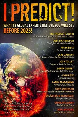 Przewiduję: Co 12 światowych ekspertów uważa, że zobaczymy przed 2025 rokiem! - I Predict: What 12 Global Experts Believe You Will See Before 2025!