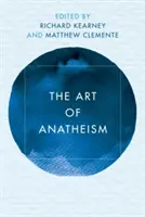 Sztuka anateizmu - The Art of Anatheism