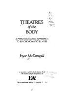 Teatry ciała - psychoanalityczne podejście do chorób psychosomatycznych - Theatres of the Body - Psychoanalytic Approach to Psychosomatic Illness