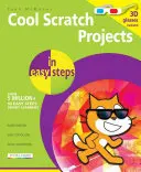 Fajne projekty Scratch w prostych krokach - Cool Scratch Projects in Easy Steps