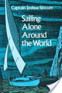 Żeglując samotnie dookoła świata - Sailing Alone Around the World