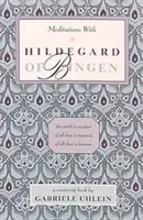 Medytacje z Hildegardą z Bingen - Meditations with Hildegard of Bingen