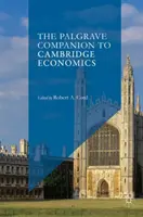 The Palgrave Companion to Cambridge Economics (Przewodnik po ekonomii Cambridge) - The Palgrave Companion to Cambridge Economics