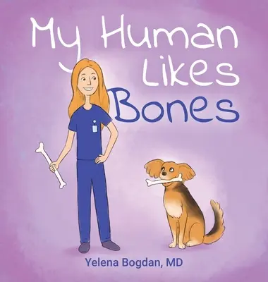 Mój człowiek lubi kości - My Human Likes Bones