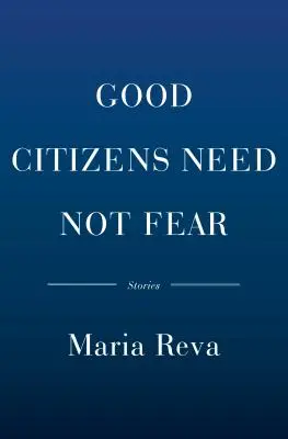 Dobrzy obywatele nie muszą się bać: historie - Good Citizens Need Not Fear: Stories
