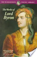 Wybrane wiersze Lorda Byrona: w tym Don Juan i inne wiersze - Selected Poems of Lord Byron: Including Don Juan and Other Poems