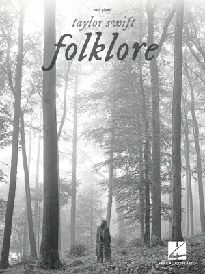 Taylor Swift - Folklore: Śpiewnik na fortepian z tekstami - Taylor Swift - Folklore: Easy Piano Songbook with Lyrics