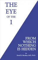 Oko Ja: Przed którym nic się nie ukryje - The Eye of the I: From Which Nothing Is Hidden