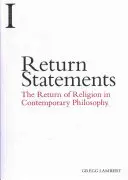 Powracające stwierdzenia: Powrót religii w filozofii współczesnej - Return Statements: The Return of Religion in Contemporary Philosophy