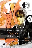 Przewodnik czytelnika po wizji Yeatsa - A Reader's Guide to Yeats's a Vision