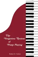 System gry na fortepianie Vengerova - The Vengerova System of Piano Playing