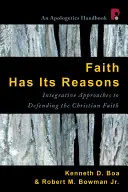 Wiara ma swoje powody: Integracyjne podejście do obrony wiary chrześcijańskiej - Faith Has Its Reasons: Integrative Approaches to Defending the Christian Faith