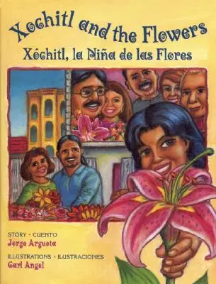 Xochitl i kwiaty / Xchitl, La Nia de Las Flores - Xochitl and the Flowers / Xchitl, La Nia de Las Flores