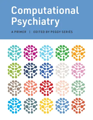 Psychiatria obliczeniowa: A Primer - Computational Psychiatry: A Primer