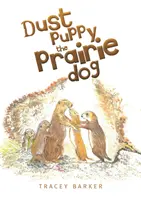 Piesek preriowy Dust Puppy - Dust Puppy the Prairie Dog
