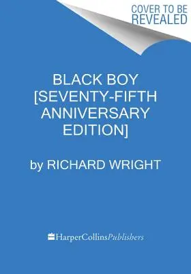 Czarny chłopiec [Wydanie z okazji siedemdziesiątej piątej rocznicy] - Black Boy [Seventy-Fifth Anniversary Edition]