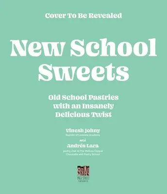 New-School Sweets: Oldschoolowe wypieki z obłędnie pyszną nutą - New-School Sweets: Old-School Pastries with an Insanely Delicious Twist