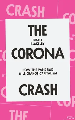 The Corona Crash: Jak pandemia zmieni kapitalizm - The Corona Crash: How the Pandemic Will Change Capitalism