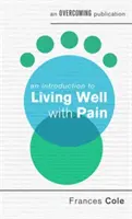 Wprowadzenie do dobrego życia z bólem - An Introduction to Living Well with Pain