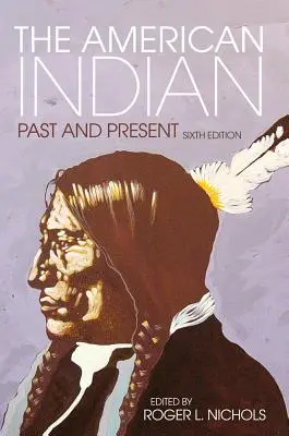 Amerykańscy Indianie: Przeszłość i teraźniejszość - The American Indian: Past and Present