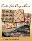 Kołdry szlaku oregońskiego - Quilts of the Oregon Trail