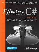 Effective C# (Covers C# 6.0), (Includes Content Update Program): 50 konkretnych sposobów na poprawę znajomości języka C# - Effective C# (Covers C# 6.0), (Includes Content Update Program): 50 Specific Ways to Improve Your C#