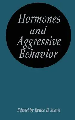 Hormony i agresywne zachowanie - Hormones and Aggressive Behavior