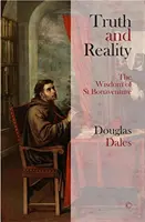 Prawda i rzeczywistość: Mądrość świętego Bonawentury - Truth and Reality: The Wisdom of St Bonaventure