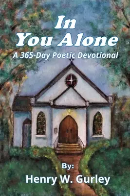 In You Alone: 365-dniowa poetycka pobożność - In You Alone: A 365-Day Poetic Devotional