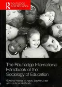 The Routledge International Handbook of the Sociology of Education (Międzynarodowy podręcznik socjologii edukacji) - The Routledge International Handbook of the Sociology of Education