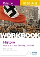 Edexcel GCSE (9-1) History Workbook: Niemcy weimarskie i nazistowskie, 1918-39 - Edexcel GCSE (9-1) History Workbook: Weimar and Nazi Germany, 1918-39