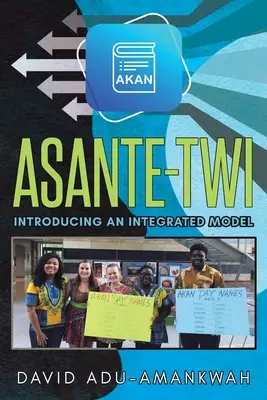 Asante-Twi: Wprowadzenie zintegrowanego modelu - Asante-Twi: Introducing an Integrated Model