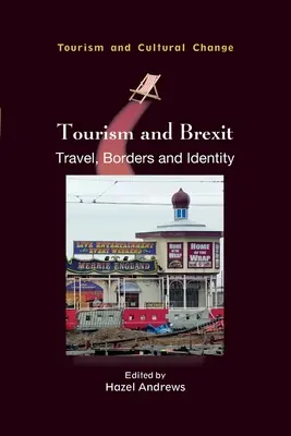 Turystyka i Brexit: Podróże, granice i tożsamość - Tourism and Brexit: Travel, Borders and Identity