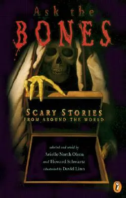 Ask the Bones: Straszne historie z całego świata - Ask the Bones: Scary Stories from Around the World