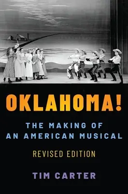 Oklahoma! Tworzenie amerykańskiego musicalu, wydanie poprawione i rozszerzone - Oklahoma!: The Making of an American Musical, Revised and Expanded Edition